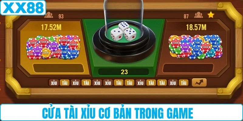 Cược cửa tài xỉu cơ bản trong game