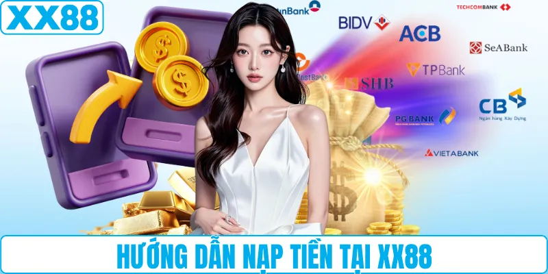Hướng dẫn nạp tiền tại XX88