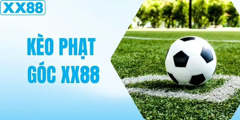 Kèo Phạt Góc Là Gì? Hướng Dẫn Cách Đọc, Cách Cược Chi Tiết