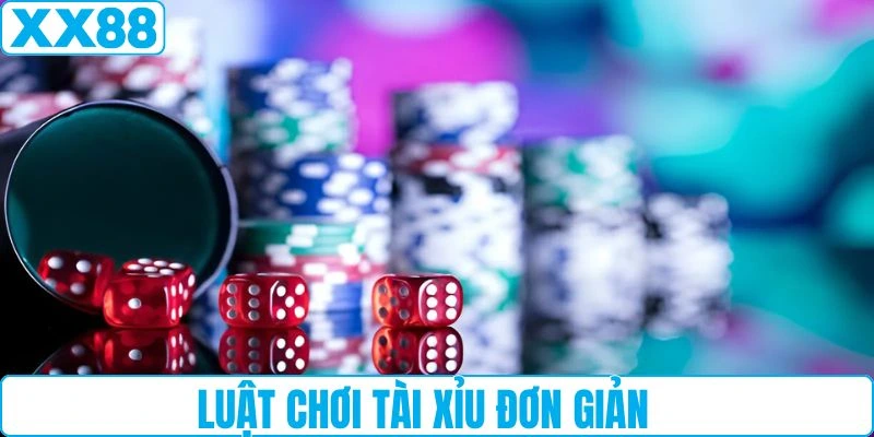 Luật tài xỉu khá dễ dàng để nắm bắt