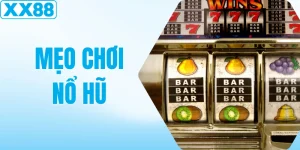 [TỔNG HỢP] Mẹo Chơi Nổ Hũ Hiệu Quả Nhất Năm 2026