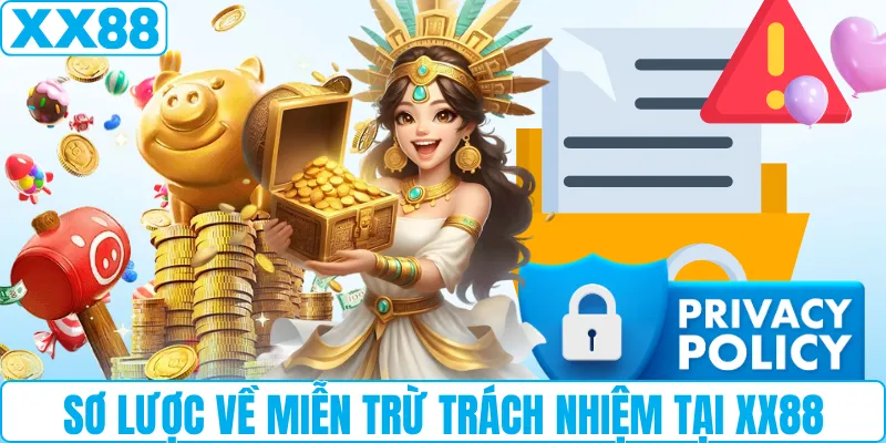 Sơ lược về miễn trừ trách nhiệm tại XX88